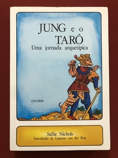 Livro - Jung E O Tarô - Sallie Nichols - Cultrix - Seminovo