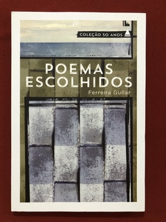 Livro - Poemas Escolhidos - Ferreira Gullar - Ed. Nova Fronteira - Seminovo