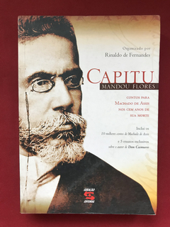 Livro - Capitu Mandou Flores - Rinaldo De Fernandes