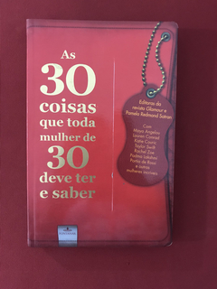 Livro - As 30 Coisas Que Toda Mulher De 30 Deve Ter E Saber