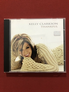 CD - Kelly Clarkson - Thankful - Nacional - Seminovo