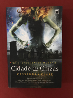 Livro - Cidade Das Cinzas - Cassandra Clare - Seminovo