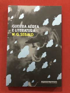 Livro - Guerra Aérea E Literatura - W. G. Sebald - Companhia Das Letras - Seminovo