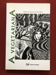 Livro - A Vegetariana - Han Kang - Devir Livraria - Seminovo