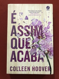 Livro - É Assim Que Acaba - Collen Hoover - Galera - Seminovo