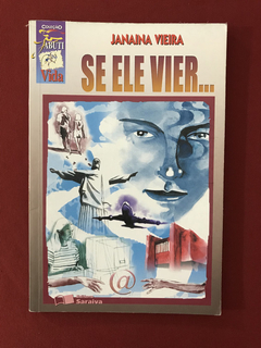 Livro - Se Ele Vier... - Janaina Vieira - Ed. Saraiva