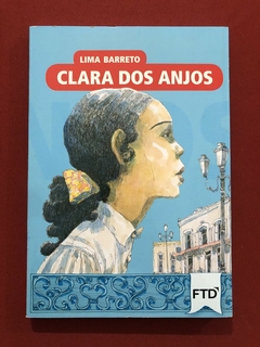 Livro - Clara Dos Anjos - Lima Barreto - Editora FTD - Seminovo