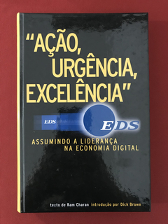 Livro - Ação, Urgência, Excelência - Ram Charan - Capa Dura