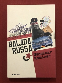 Livro - Balada Russa - Wladimir Kaminer - Ed. Globo - Seminovo