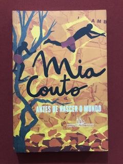 Livro - Antes De Nascer O Mundo - Mia Couto - Companhia Das Letras