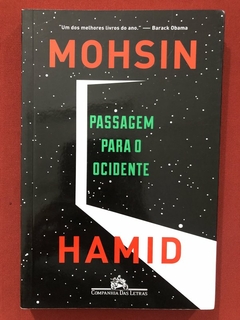 Livro - Passagem Para O Ocidente - Mohsin Hamid - Companhia Das Letras - Seminovo