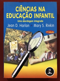 Livro - Ciências Na Educação Infantil - Jean D. Harlan - Editora ArtMed