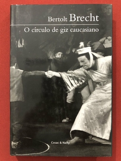 Livro - O Círculo De Giz Caucasiano - Bertolt Brecht - Cosacnaify - Seminovo