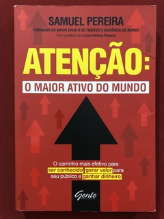 Livro - Atenção: O Maior Ativo Do Mundo - Samuel Pereira - Editora Gente
