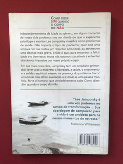 Livro - Como Dizer Sim Quando O Corpo Diz Não - Dr. Lee J. - comprar online