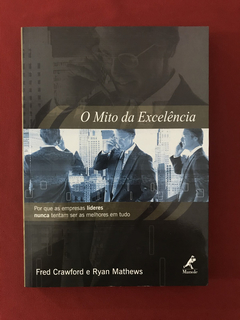 Livro - O Mito Da Excelência - Fred Crawford - Seminovo