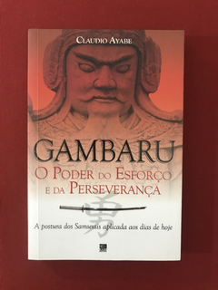 Livro - Gambaru O Poder Do Esforço E Da Perseverança - Semin