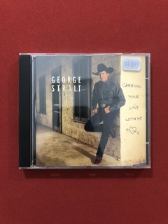 CD - George Strait - Carrying Your Love With Me - Seminovo