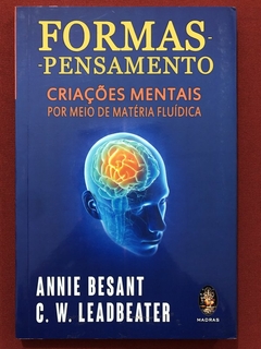 Livro - Formas-Pensamento: Criações Mentais - Annie Besant - Madras - Seminovo