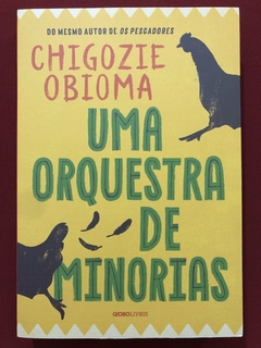 Livro - Uma Orquestra De Minorias - Chigozie Obioama - Editora Globo - Seminovo