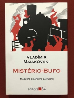 Livro - Mistério-Bufo - Vladímir Maiakóvski - Editora 34 - Seminovo