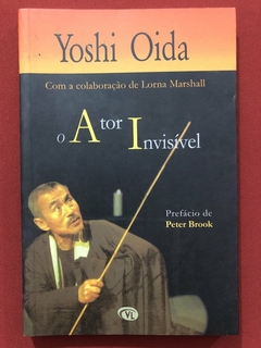 Livro - O Ator Invisível - Yoshi Oida - Editora Via Lettera