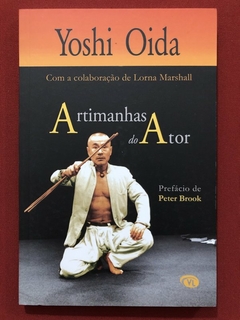 Livro - Artimanhas Do Ator - Yoshi Oida - Via Lettera - Seminovo