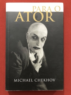 Livro - Para O Ator - Michael Chekhov - Editora Martins Fontes