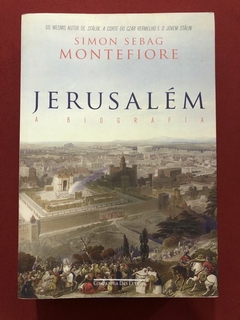 Livro - Jerusalém: A Biografia - Simon Sebag Montefiore - Companhia Das Letras - Seminovo