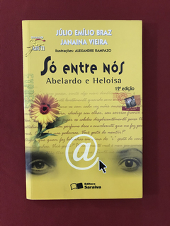 Livro - Só Entre Nós Abelardo E Heloísa - Seminovo