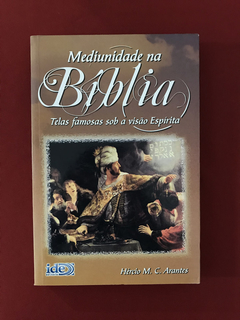 Livro - Mediunidade Na Bíblia - Hércio M. C. Arantes