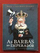 HQ - As Barbas Do Imperador - Spacca / Lilia Moritz Schwarcz