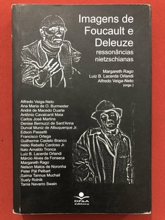 Livro - Imagens De Foucault E Deleuze - Margareth Rago - Editora DP&A