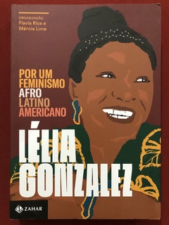 Livro - Por Um Feminismo Afro-Latino-Americano - Lélia Gonzalez - Zahar - Seminovo