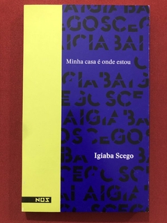 Livro - Minha Casa É Onde Estou - Igiaba Scego - Editora Noz - Seminovo