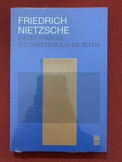 Livro - David Strauss, O Confessor E O Escritor - Nietzsche - Martins Fontes - Novo