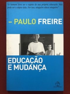 Livro - Educação E Mudança - Paulo Freire - Editora Paz E Terra