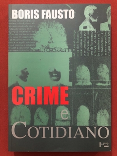 Livro - Crime E Cotidiano - Boris Fausto - Edusp - Seminovo