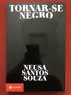 Livro - Tornar-Se Negro - Neusa Santos Souza - Editora Zahar - Seminovo