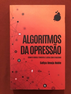 Livro - Algoritmos Da Opressão - Safiya Umoja Noble - Rua Do Sabão - Seminovo