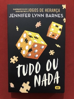 Livro - Tudo Ou Nada - Jennifer Lynn Barnes - Editora Alt - Seminovo