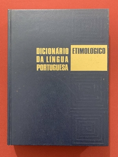 Livro - Dicionário Etimológico Da Língua Portuguesa - 5 Volumes - Capa Dura - comprar online