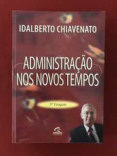 Livro- Administração Nos Novos Tempos - Idalberto Chiavenato