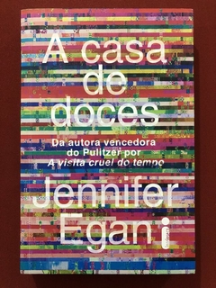 Livro - A Casa De Doces - Jennifer Egan - Editora Intrínseca - Seminovo