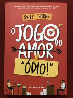 Livro - O Jogo Do Amor Ódio - Sally Thorne - Universo Dos Livros - Seminovo