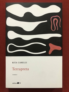 Livro - Terrapreta - Rita Carelli - Editora 34 - Seminovo