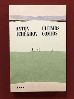 Livro - Últimos Contos - Anton Tchékhov - Ed. Todavia - Seminovo