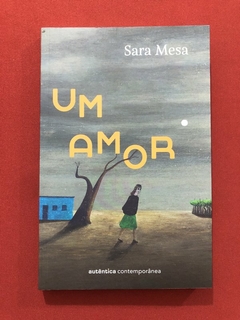 Livro - Um Amor - Sara Mesa - Editora Autêntica - Seminovo