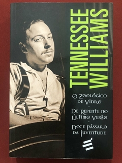 Livro - O Zoológico De Vidro - De Repente No Úlitmo - Tennesse Williams - É Realizações