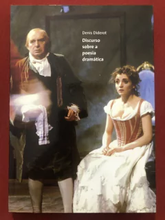 Livro - Discurso Sobre A Poesia Dramática - Denis Diderot - Cosacnaify